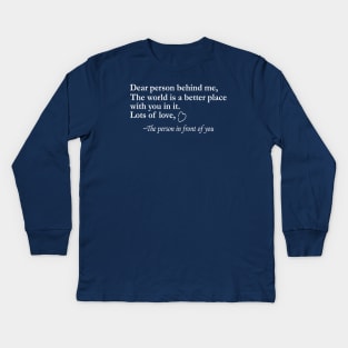 Dear Person Behind Me Kids Long Sleeve T-Shirt